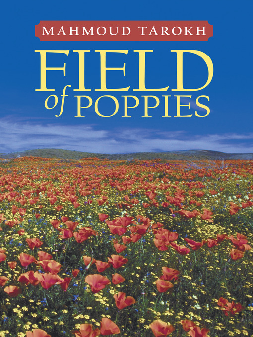 Title details for Field of Poppies by Mahmoud Tarokh - Available